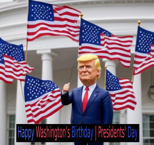 Washington’s Birthday | Presidents' Day