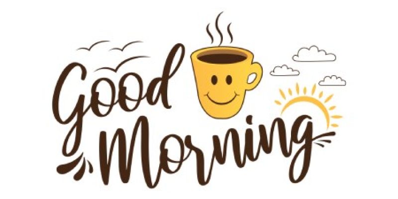 good morning greetings | Rise and shine, lovely people